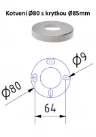 Kotvení Ø80 s krytkou Ø85mm